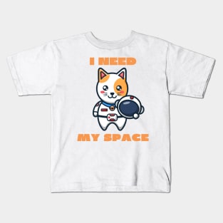 I need my space Kids T-Shirt